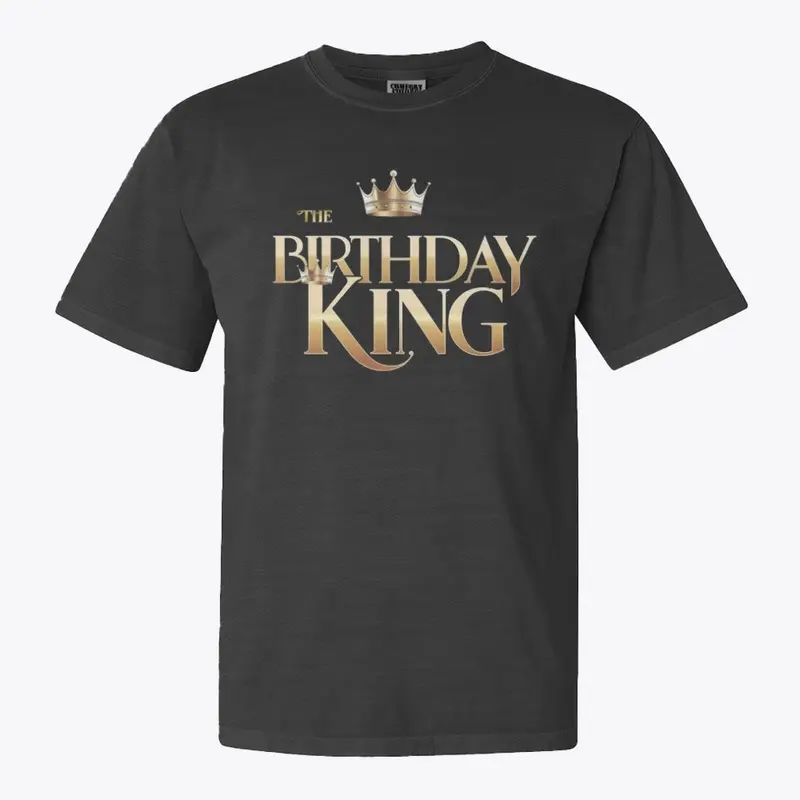 Birthday Dad- The Birthday King T-shirt